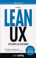 LEAN UX COMO APLICAR LOS PRINCIPIOS DE LEAN MEJORA EXPERIENCIA USUARIO (Spanish Edition)
