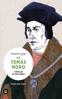 Sir Tomas Moro. Canciller de Inglaterra