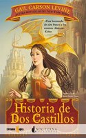 Historia de Dos Castillos / A Tale of Two Castles