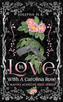 In Love with a Carolina Rose