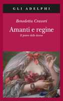 Amanti e regine. Il potere delle donne