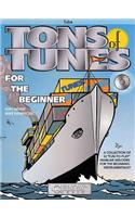 TONS OF TUNES FOR THE BEGINNER