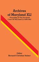 Archives Of Maryland XLI; Proceeding Of The Provincial Court Of Maryland (3) 1658-1662