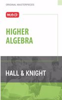 MTG Higher Algebra Book by Hall & Knight