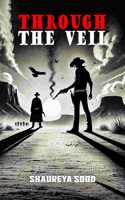 Through the Veil