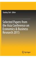 Selected Papers from the Asia Conference on Economics & Business Research 2015