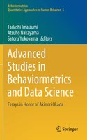 Advanced Studies in Behaviormetrics and Data Science: Essays in Honor of Akinori Okada