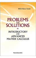Problems And Solutions In Introductory And Advanced Matrix Calculus