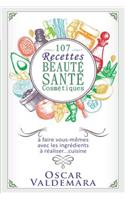 107 Recettes Beauté Santé Cosmétiques