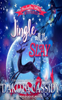 Jingle All the Slay: (1 Marshmallow Hollow Mysteries Lib/E)