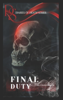 Final Duty: (Diaries of Death)