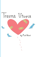 Trauma Utopia