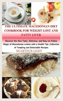 Ultimate Macedonian Diet Cookbook for Weight Lost and Fatty Liver