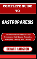 Complete Guide to Gastroparesis