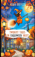 Twilight tales on Halloween night.