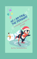 Hi I'm Paul the Penguim