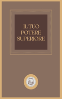 Il Tuo Potere Superiore