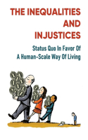 Inequalities And Injustices: Status Quo In Favor Of A Human-Scale Way Of Living: New Future Perspective