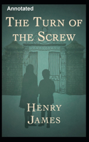 The Turn of the Screw Annotated
