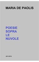 Poesie sopra le nuvole: (2013-2019)