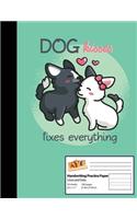 Handwriting Practice Paper: For (Dog Lover Valentines Gift) I 8.5x11 Handwriting Practice Paper I For School, Writing, Studying Planning, Sketching, Doodle Book I Gift Idea for