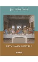 Fifty Famous People: Large Print