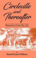 Circleville and Thereafter: Memories From My Life