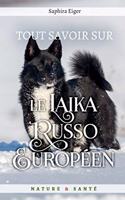 Tout Savoir sur le Laïka Russo Européen