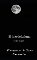 hijo de la luna y otros cuentos heroicos inconclusos: Lluvia de emociones