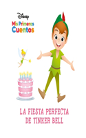Disney MIS Primeros Cuentos La Fiesta Perfecta de Tinker Bell (Disney My First Stories Tinker Bell's Best Birthday Party): (Disney MIS Primeros Cuentos (Disney My First Stories))