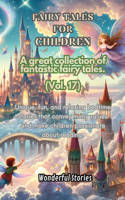 Children's Fables A great collection of fantastic fables and fairy tales. (Vol.17)