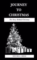 Journey To Christmas Book: The Story Behind Christmas