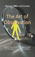 The Art of Observation