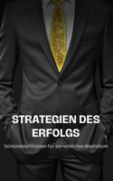 Strategien des Erfolgs: Schlüsselprinzipien für persönliches Wachstum