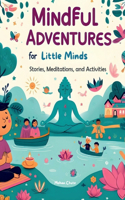 Mindful Adventures for Little Minds