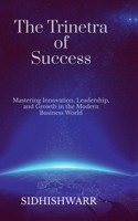The Trinetra of Success