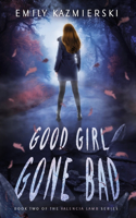 Good Girl Gone Bad