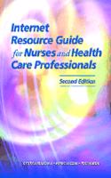 Internet Resource Guide for Nurses and Health Care Professionals