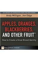 Apples, Oranges, Blackberries, and Other Fruit[