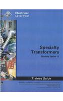 Specialty Transformers Trainee Guide, Module 26406-11