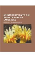 An Introduction to the Study of African Languages