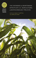 Intended and Unintended Effects of U.S. Agricultural and Biotechnology Policies