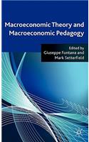 Macroeconomic Theory and Macroeconomic Pedagogy