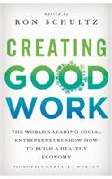 Creating Good Work