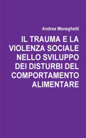 Trauma E La Violenza Sociale Nello Sviluppo Dei Disturbi del Comportamento Alimentare