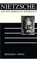 Nietzsche and the Problem of Sovereignty
