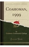 Coahoman, 1999 (Classic Reprint)