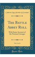 The Battle Abbey Roll, Vol. 3 of 3: With Some Account of the Norman Lineages (Classic Reprint)
