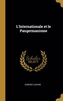 L'Internationale et le Pangermanisme