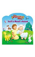 Beginner's Bible Let's Meet Jesus